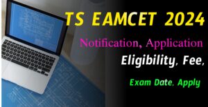 Read more about the article TS EAMCET 2024 Notification, Application Form, Eligibility, Fee, Exam Date, Apply Now.