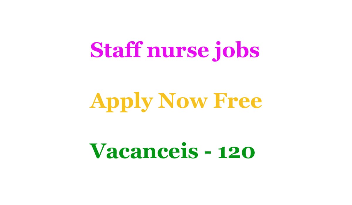 Read more about the article Staff nurse jobs 2024 : GNM,ANM,B.Sc Nursing Vacancies apply now “